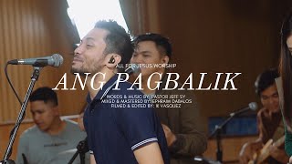 Ang Pagbalik - Live at TJFC - All For Jesus Worship (Official Music Video)