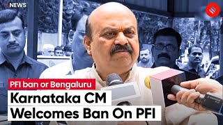 Karnataka CM Basavaraj Bommai Calls Decision To Ban PFI Long-time Demand Of People