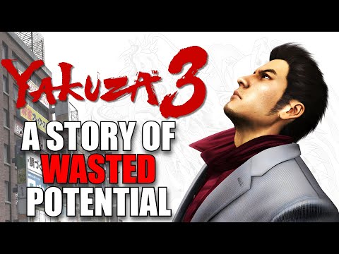 Yakuza 3 Should Have Been The Best Yakuza Game...