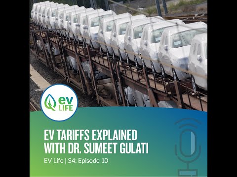 EV Tariffs Explained with Dr. Sumeet Gulati