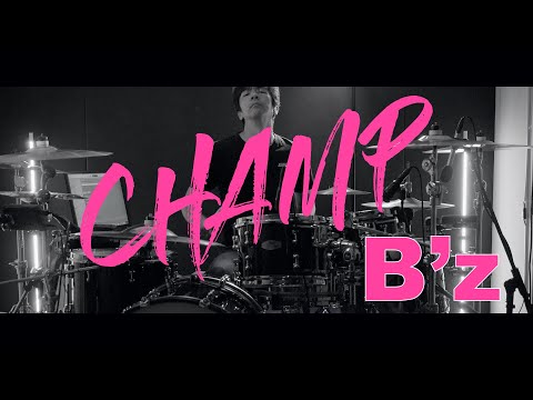 CHAMP【B'z ドラム】Drum cover