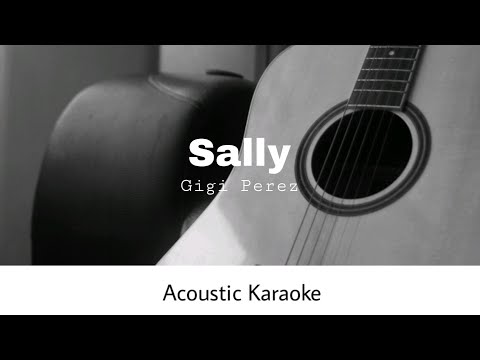 Gigi Perez - Sally (Acoustic Karaoke)