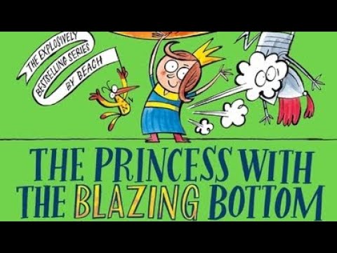 The Princess with the Blazing Bottom - Read Aloud