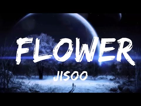 JISOO - FLOWER (Lyrics)  | Music one for me