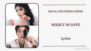 狂恋 (Madly In Love) - 白鹿 (Bai Lu), 范丞丞 (Fan Chengcheng) Pinyin lyrics