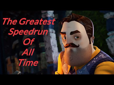 How I Became The Best Hello Neighbor Speed Runner Of All Time