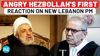 Angry Hezbollah's 1st Reaction To New Lebanon PM Salam, Hours After Israel Attack 'Breaks Truce'