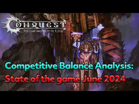 Conquest: State of the game (competitive BALANCE) - Full Analysis & breakdown June '24