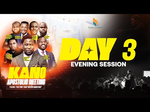 KANO APOSTOLIC MEETING || DAY 3 - EVENING || FRIDAY 22ND NOV. 2024