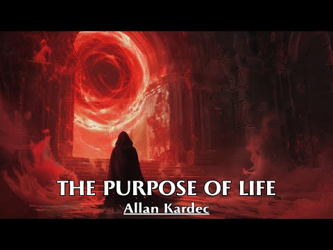 Death Is Nothing More Than A Door That Opens To A New Life - THE PURPOSE OF LIFE - Allan Kardec