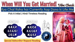 When Will You Get Married ⏳❣️Kya Chal Raha Hai Abhi Aap Dono Ki Life Me✨☯️Pick A Card In Hindi🌺