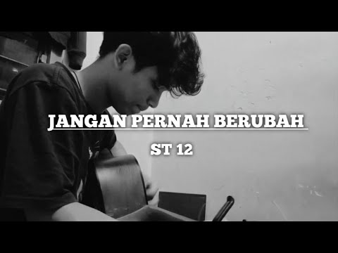 JANGAN PERNAH BERUBAH - ST 12 |Cover By Risky a.n