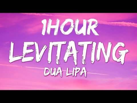 [1HOUR] Dua Lipa - Levitating (Lyrics)