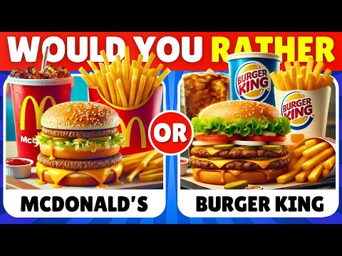 Would You Rather...? 🍔🍟 FAST FOOD Restaurant Edition