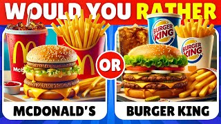 Would You Rather...? 🍔🍟 FAST FOOD Restaurant Edition