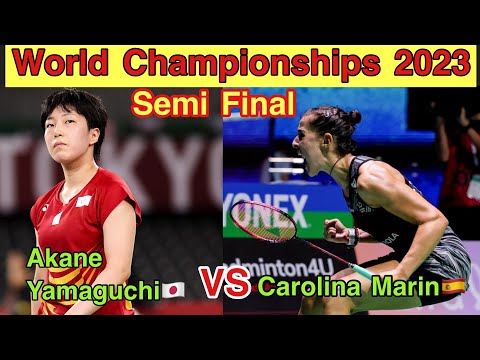 Clash of World Champions | Carolina Marin vs Akane Yamaguchi | Badminton World Championships 2023 SF