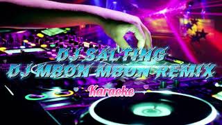 DJ SALTING - DJ MBON MBON remix KARAOKE/INSTRUMENTAL | 🆁🅴🆀🆄🅴🆂🆃🅴🅳 by @Chasnadewi