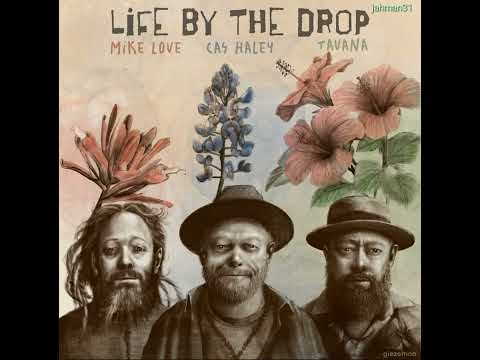 Cas Haley Ft Mike Love & Tavana - Life By The Drop【Feb 2025】