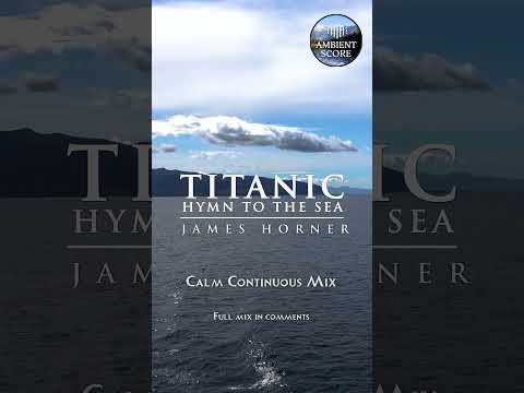 Titanic - Hymn to the Sea | Calm Continuous Mix