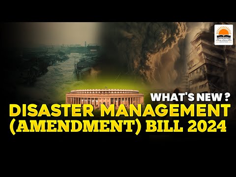 Disaster Management (Amendment) Bill 2024 | TGPSC | APPSC | UPSC