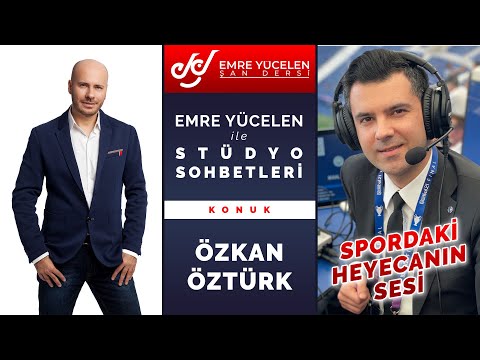 SPORDAKİ HEYECANIN SESİ ! ÖZKAN ÖZTÜRK - Emre Yücelen Stüdyo Sohbetleri #60