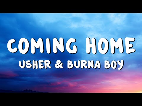 USHER & Burna Boy - Coming Home (Lyrics)