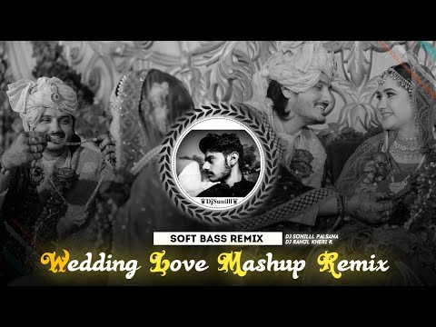 🔥 WEDDING LOVE MASHUP REMIX  🌊 INSTAGRAM VIRAL HITS 😍 HIGH BASS TRANCE 💯😎 DJ SUNILLL PALSANA  👑