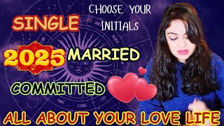 All About Your Love Life in 2025 - Single | Married | Committed - Horoscope & Tarot Card Reading