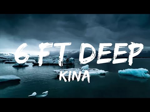 Kina - 6 ft deep (Lyrics) feat. Galvanic & Silent Child  | Music one for me