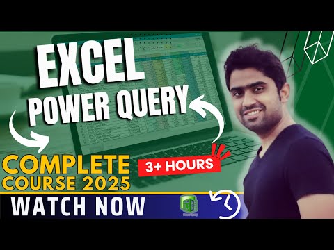 Excel Power Query Full Course: From Beginner to Advanced (2025)