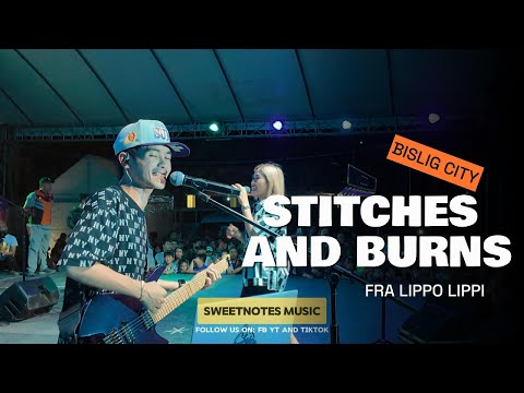 Stitches and Burns | Fra Lippo Lippi - Sweetnotes Live @ Bislig City