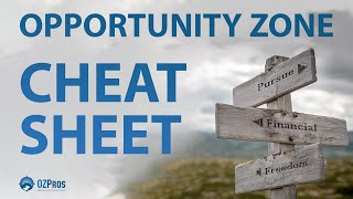 The OZ Cheat Sheet - Opportunity Zones Explained & Why YOU Should Invest