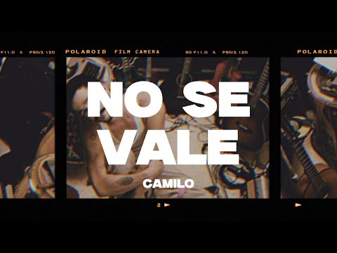 Camilo - No Se Vale (Letra/Lyrics)