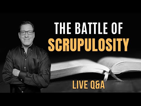 I Address Your SCRUPULOSITY Questions!