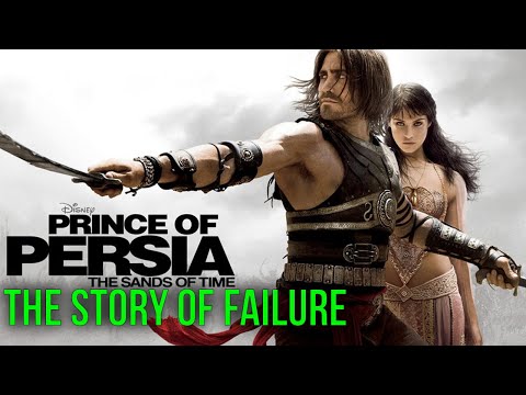 Prince of Persia: The Sands of Time (2010). The Story of Failure