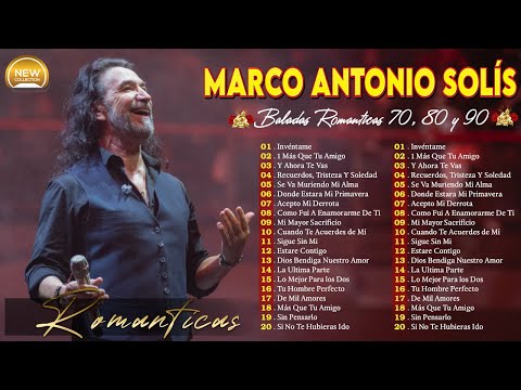 MARCO ANTONIO SOLIS ~ 30 GRANDES EXITOS ~ MIX MUSICA ROMÁNTICA