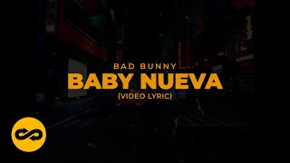 Bad Bunny - Baby Nueva (Letra/Lyrics) | nadie sabe lo que va a pasar mañana