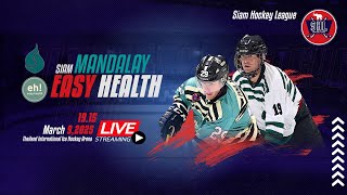 Siam Mandalay vs Easy Health Hustlers | Siam Hockey League 2024-25 | Game 31 / 9.03.2025