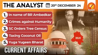 Current Affairs Today: The Analyst 20 December 2024 | Newspaper Analysis | Vajiram And Ravi