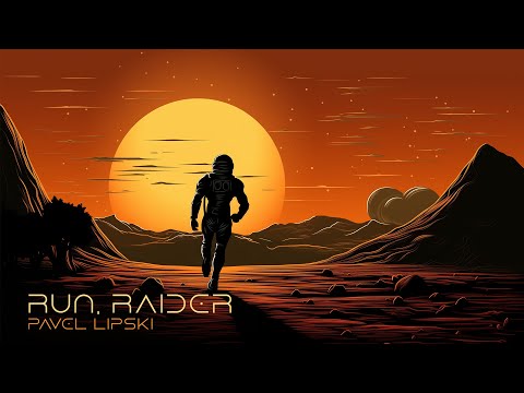 Pavel Lipski - Run, Raider (Official Audio)