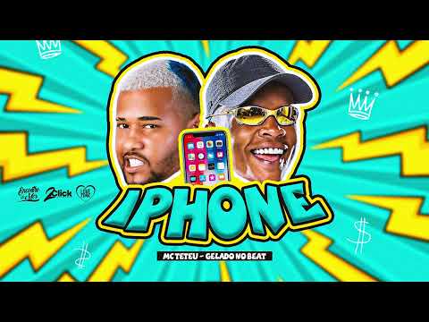 IPHONE - MC TETEU ( GELADO NO BEAT )