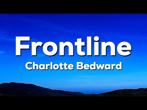 Charlotte Bedward - Frontline (Lyrics)