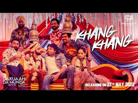 Khang Khang (Full Video)|Nachhatar Gill & Gurlez Akhtar | Dakuaan Da Munda 2 | New Punjabi Song 2022