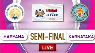 🔴LIVE- Vijay Hazare Trophy 24 Semifinal Haryana vs Karnataka || Live Scores & Commentary