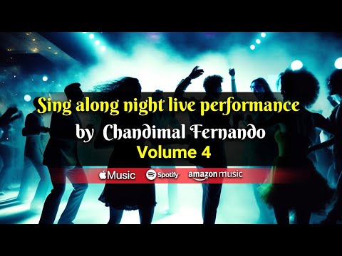 Chandimal Sing along and Dance Live session - Vol.4