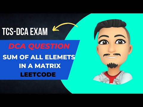 TCS DCA QUESTION | SUM OF ALL ELEMENTS IN A  MATRIX GFG