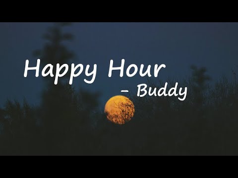 Buddy – Happy Hour Lyrics