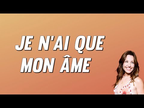 Natasha St-Pier - Je n'ai que mon âme (Paroles)