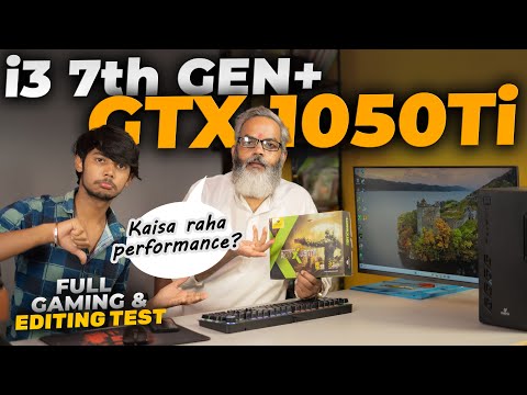 PC Build i3 7th Gen + GTX 1050Ti 🔥 Full Testing Video