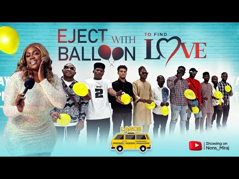 Episode 41 (LAGOS EDITION) pop the balloon to eject the least attractive person on the Huntgame show